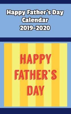 Book cover for Happy Father's Day Calendar 2019-2020