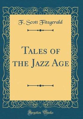 Book cover for Tales of the Jazz Age (Classic Reprint)