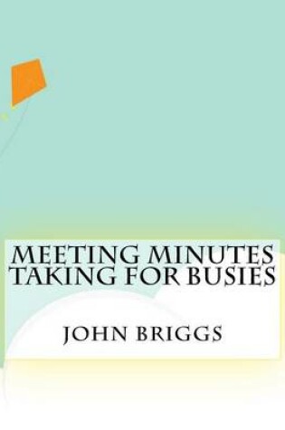 Cover of Meeting Minutes Taking For Busies