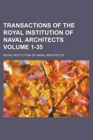 Cover of Transactions of the Royal Institution of Naval Architects Volume 1-35