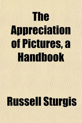 Book cover for The Appreciation of Pictures, a Handbook