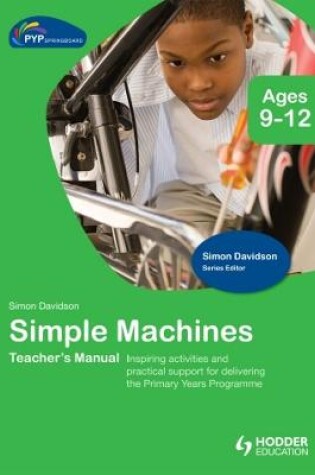 Cover of PYP Springboard Teacher's Manual:Simple Machines