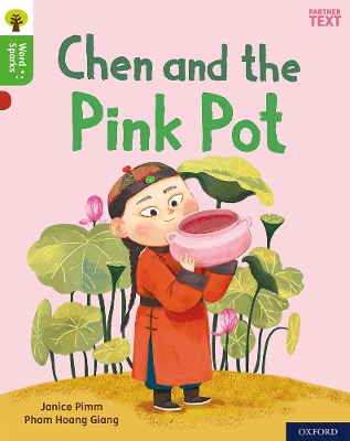 Book cover for Oxford Reading Tree Word Sparks: Level 2: Chen and the Pink Pot