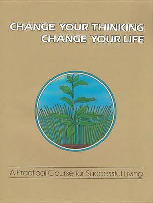 Book cover for Change Your Thinking, Change Your Life Vol 2