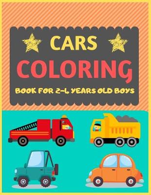 Book cover for Cars Coloring Book For 2-4 Years old Boys