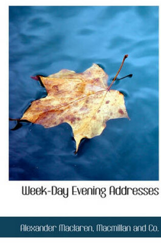 Cover of Week-Day Evening Addresses