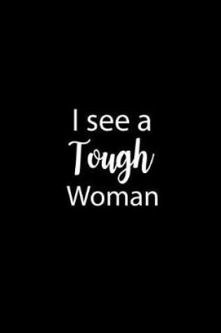 Cover of I See a Tough Woman