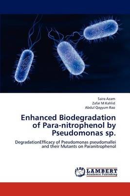 Book cover for Enhanced Biodegradation of Para-nitrophenol by Pseudomonas sp.