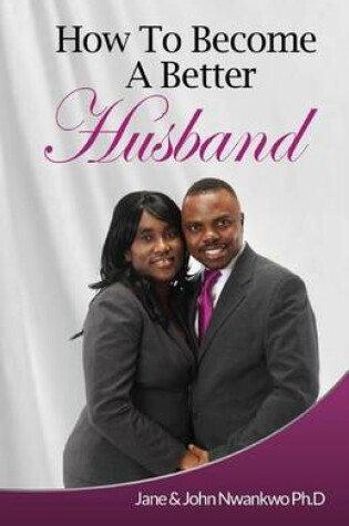 Cover of How To Become A Better Husband