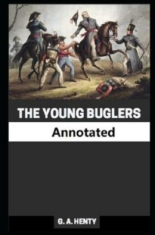 Cover of The Young Buglers (Annotated)