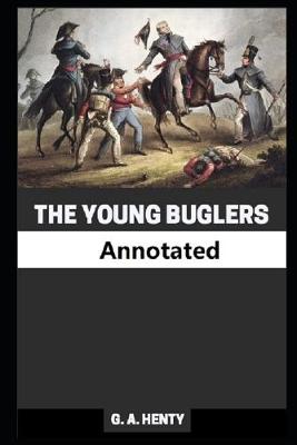 Book cover for The Young Buglers (Annotated)