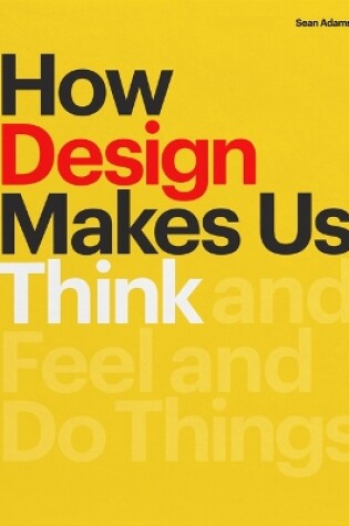 Cover of How Design Makes Us Think Hc