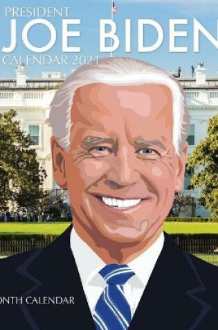 Cover of President Joe Biden Calendar 2021