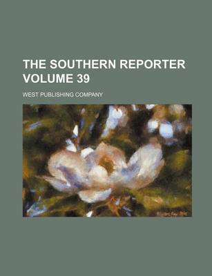 Book cover for The Southern Reporter Volume 39
