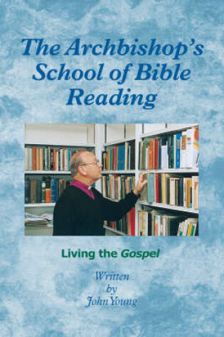 Cover of The Archbishops School of Bible Reading