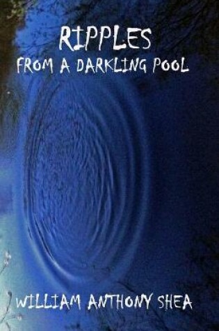 Cover of Ripples From A Darkling Pool