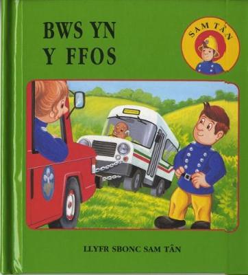 Book cover for Llyfrau Sbonc Sam Tân: Bws yn y Ffos