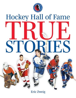 Book cover for Hockey Hall of Fame True Stories