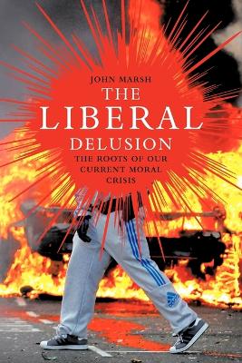 Book cover for The Liberal Delusion