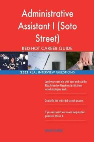 Cover of Administrative Assistant I (Soto Street) RED-HOT Career; 2521 REAL Interview Que