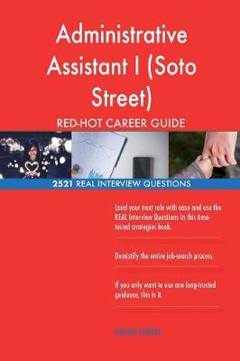 Book cover for Administrative Assistant I (Soto Street) RED-HOT Career; 2521 REAL Interview Que