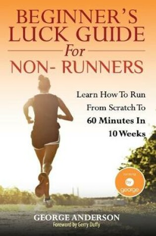 Cover of Beginner's Luck Guide For Non-Runners