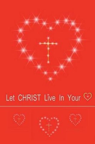 Cover of Let Christ Live In Your