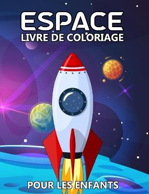 Book cover for Espace Livre de Coloriage pour les Enfants