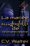 Book cover for La mari�e accidentelle de l'extraterrestre