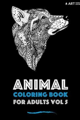 Cover of Animal Coloring Book For Adults Vol 5