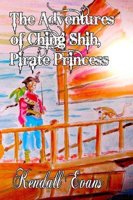 Book cover for The Adventures of Ching Shih, Pirate Princess