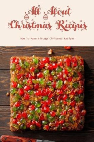 Cover of All About Christmas Recipes