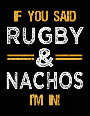 Book cover for If You Said Rugby & Nachos I'm In
