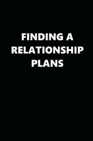 Cover of 2020 Daily Planner Finding A Relationship Plans Black White 388 Pages