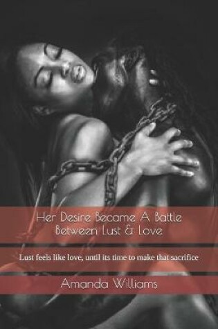 Cover of Her Desire Became A Battle Between Lust & Love
