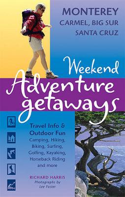 Book cover for Weekend Adventure Getaways Monterey, Carmel, Big Sur, Santa Cruz