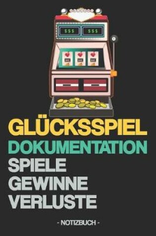 Cover of Glucksspiel Dokumentation Spiele Gewinne Verluste
