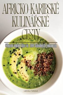 Cover of Africko-Karibské KulináŘské Cesty