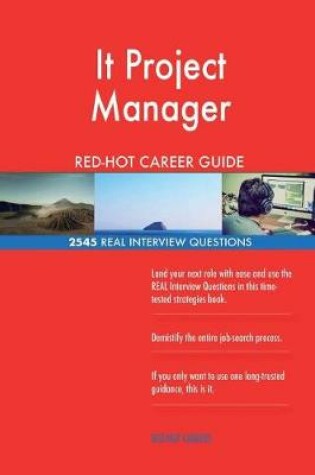 Cover of It Project Manager Red-Hot Career Guide; 2545 Real Interview Questions