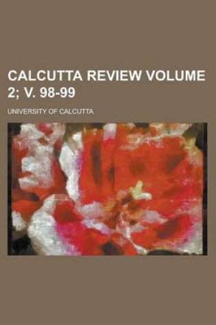 Cover of Calcutta Review Volume 2; V. 98-99