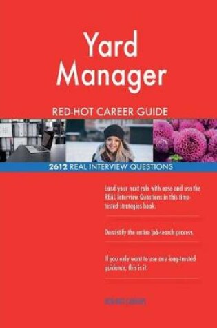 Cover of Yard Manager Red-Hot Career Guide; 2612 Real Interview Questions