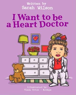 Book cover for I Want to be a Heart Doctor