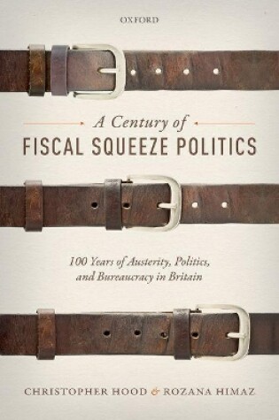 Cover of A Century of Fiscal Squeeze Politics