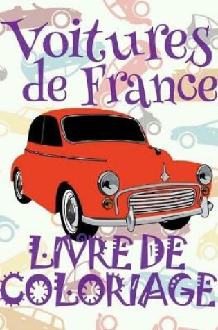 Cover of &#9996; Voitures de France &#9998; Livre de Coloriage Voitures &#9998; Livre de Coloriage 9 ans &#9997; Livre de Coloriage enfant 9 ans