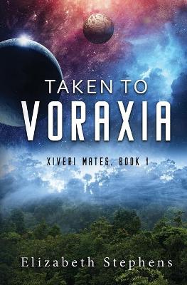 Book cover for Taken to Voraxia