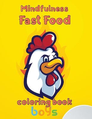 Book cover for Mindfulness Fast Food Coloring Book Boys