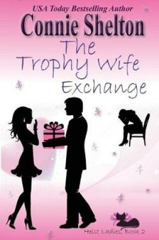 Cover of The Trophy Wife Exchange