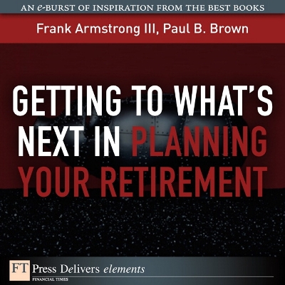 Book cover for Getting to What's Next in Planning Your Retirement