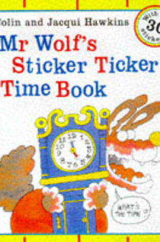 Cover of Mr.Wolf's Sticker Ticker Time Book