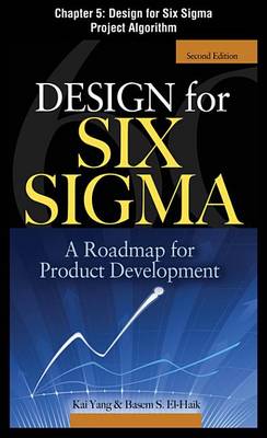 Book cover for Design for Six SIGMA, Chapter 5 - Design for Six SIGMA Project Algorithm